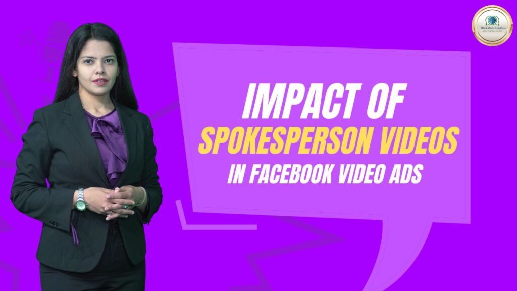 impact of spokesperson videos in facbook video ads